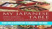 [PDF] My Japanese Table: A Lifetime of Cooking with Friends and Family Full Colection