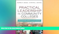 Big Deals  Practical Leadership in Community Colleges: Navigating Today s Challenges  Free Full