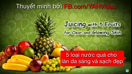 5 loại nước quả cho làn da sáng và sạch đẹp