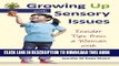 [PDF] Growing Up with Sensory Issues: Insider Tips from a Woman with Autism Full Colection