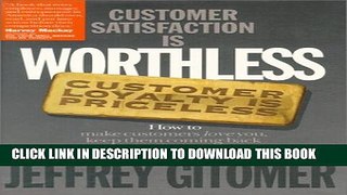 Collection Book Customer Satisfaction is Worthless, Customer Loyalty is Priceless: How to make