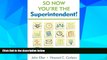 Big Deals  So Now You re the Superintendent!  Best Seller Books Most Wanted