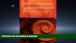 PDF ONLINE Higher Education for the Public Good: Emerging Voices from a National Movement READ PDF