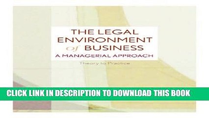 [PDF] The Legal Environment of Business: A Managerial Approach: Theory to Practice [Full Ebook]