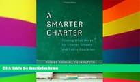Big Deals  A Smarter Charter: Finding What Works for Charter Schools and Public Education  Best