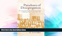 Big Deals  Paradoxes of Desegregation: African American Struggles for Educational Equity in