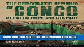 [Read PDF] The Democratic Republic of Congo: Between Hope and Despair (African Arguments) Ebook Free