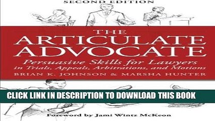 [PDF] The Articulate Advocate: Persuasive Skills for Lawyers in Trials, Appeals, Arbitrations, and