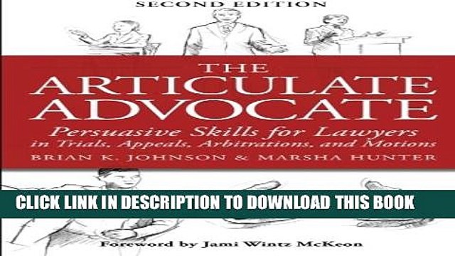 [PDF] The Articulate Advocate: Persuasive Skills for Lawyers in Trials, Appeals, Arbitrations, and