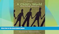 Big Deals  A Child s World: Infancy Through Adolescence  Best Seller Books Most Wanted