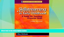 Big Deals  Skillstreaming in Early Childhood: A Guide for Teaching Prosocial Skills, 3rd Edition