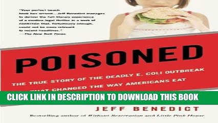 [PDF] Poisoned: The True Story of the Deadly E. Coli Outbreak That Changed the Way Americans Eat