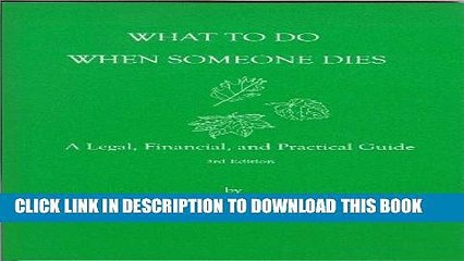[PDF] What To Do When Someone Dies: A Legal, Financial, and Practical Guide Popular Online