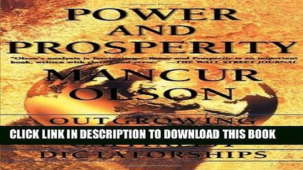 [Read PDF] Power And Prosperity: Outgrowing Communist And Capitalist Dictatorships Ebook Online
