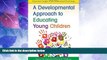 Big Deals  A Developmental Approach to Educating Young Children (Classroom Insights from