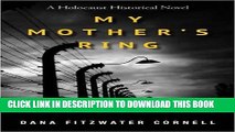 [PDF] My Mother s Ring: A Holocaust Historical Novel Popular Colection