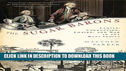 [Read PDF] The Sugar Barons: Family, Corruption, Empire, and War in the West Indies Ebook Free