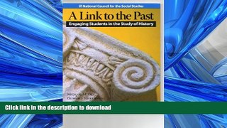 PDF ONLINE A Link to the Past: Engaging Students in the Study of History READ PDF BOOKS ONLINE