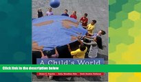 Big Deals  A Child s World: Infancy Through Adolescence  Best Seller Books Best Seller
