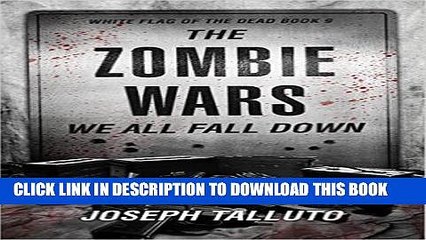 [PDF] The Zombie Wars: We All Fall Down (White Flag of the Dead) Full Online