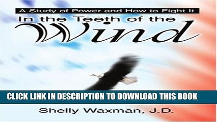 [PDF] In the Teeth of the Wind: A Study of Power and How to Fight It Popular Colection