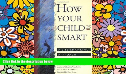 Big Deals  How Your Child Is Smart: A Life-Changing Approach to Learning  Free Full Read Most Wanted