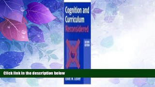 Big Deals  Cognition and Curriculum Reconsidered  Free Full Read Most Wanted