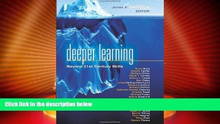 Big Deals  Deeper Learning: Beyond 21st Century Skills (Solutions)  Best Seller Books Most Wanted