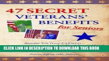 [PDF] 47 Secret Veterans  Benefits for Seniors - Benefits You Have Earned...but Don t Know About!