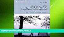 READ BOOK  Substance Abuse: Information for School Counselors, Social Workers, Therapists and