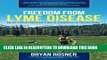 [PDF] Freedom From Lyme Disease: New Treatments for a Complete Recovery Popular Online