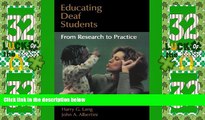 Big Deals  Educating Deaf Students: From Research to Practice  Best Seller Books Best Seller