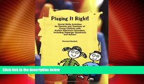 Big Deals  Playing it Right! Social Skills Activities for Parents and Teachers of Young Children