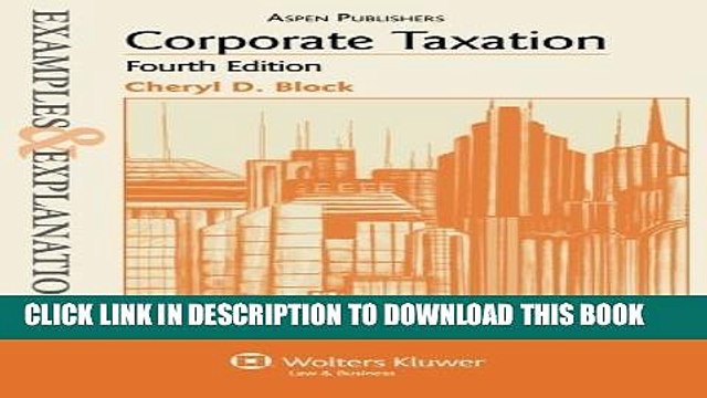 [PDF] Examples Explanations: Corporate Taxation, 4th Edition Full Online
