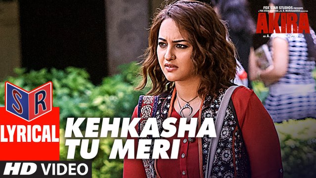Kehkasha Tu Meri – [Full Audio Song with Lyrics] – Akira [2016] Song By Shekhar Ravjiani FT. Sonakshi Sinha [FULL HD] - (SULEMAN - RECORD)