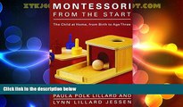 Big Deals  Montessori from the Start: The Child at Home, from Birth to Age Three  Best Seller