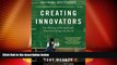 Big Deals  Creating Innovators: The Making of Young People Who Will Change the World  Free Full