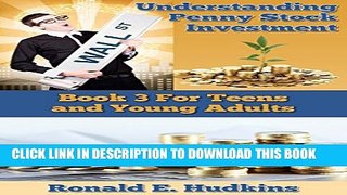 [PDF] Understanding Penny Stock Investment: Book Three for Teens and Young Adults (Book 3) Popular