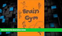 Big Deals  Brain Gym: Simple Activities for Whole Brain Learning  Best Seller Books Best Seller