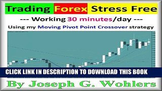 [PDF] Trading FOREX Stress Free 30 min/day*Trading rules, strategies,   MT4 Template Popular Online