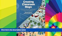 Big Deals  Creating Classroom Magic: Using Lessons from the Life of Walt Disney to Create an