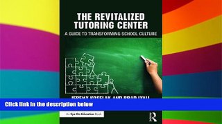 Big Deals  The Revitalized Tutoring Center: A Guide to Transforming School Culture  Best Seller