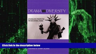 Big Deals  Drama and Diversity: A Pluralistic Perspective for Educational Drama  Best Seller Books