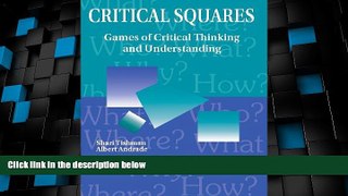 Must Have PDF  Critical Squares: Games of Critical Thinking and Understanding  Free Full Read Most