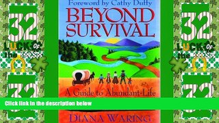 Big Deals  Beyond Survival: A Guide to Abundant-Life Homeschooling  Best Seller Books Most Wanted