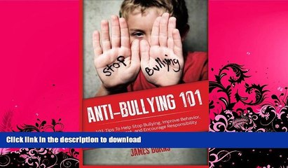FAVORITE BOOK  Anti-Bullying 101: 101 Tips To Help Stop Bullying, Improve Behavior, Teach