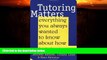Big Deals  Tutoring Matters: Everything You Always Wanted To Know About How To Tutor  Best Seller