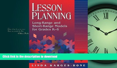 READ THE NEW BOOK Lesson Planning: Long-Range and Short-Range Models for Grades K-6 READ EBOOK