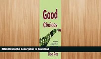 FAVORITE BOOK  Good Choices: Teaching Young People Aged 8-11 to Make Positive Decisions about
