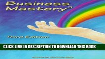 New Book Business Mastery : A Guide for Creating a Fulfilling, Thriving Business and Keeping It